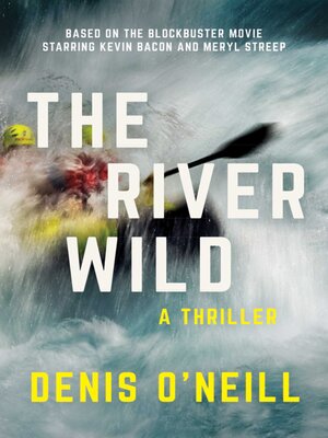 cover image of The River Wild: a Thriller